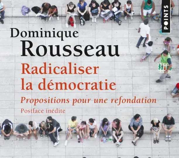 Radicaliser la démocratie