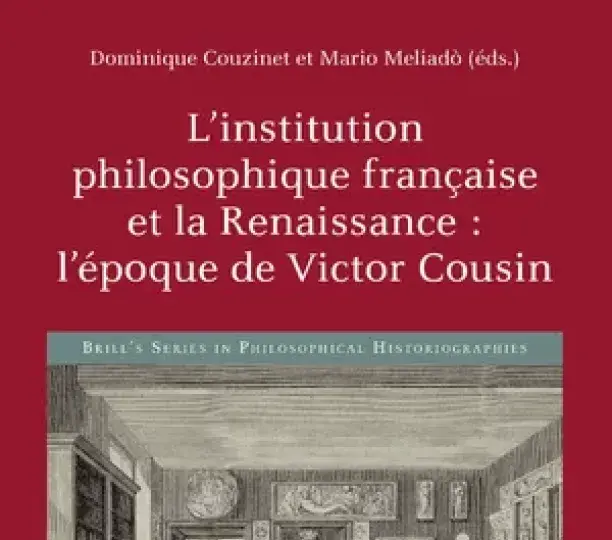 L’Institution philosophique française et la Renaissance : l’époque de Victor Cousin