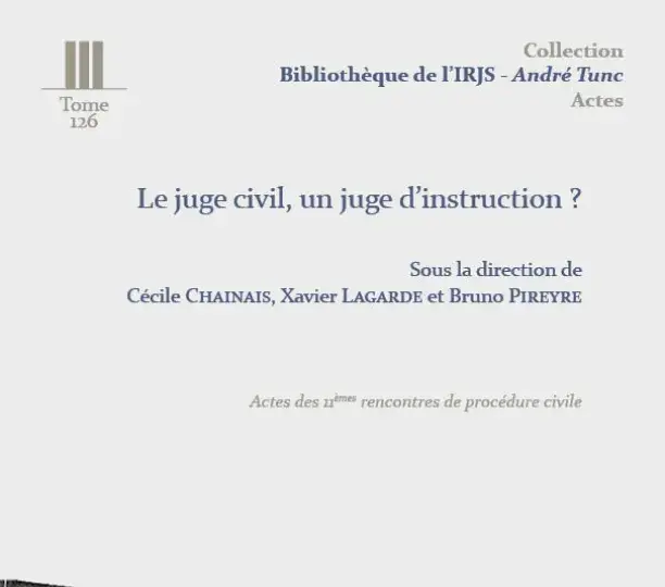 Le juge civil, un juge d'instruction ?